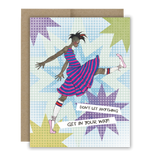 Don't Let Anything Get In Your Way! Notecard