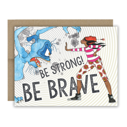 Be Strong, Be Brave Notecard