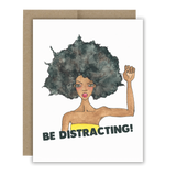 Be Distracting! Notecard