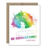 Happy Pride Be Distracting! Notecard