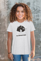 Kids Short Sleeve T-shirt - Be Distracting! Screen print - 4 Colors