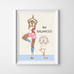 NEW! Wall Print - Be Balanced - 2 Sizes!
