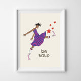Wall Print - Be Bold / Be Series - 2 Sizes!