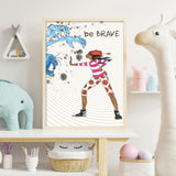 Wall Print - Be Brave / Be Series - 2 Sizes!