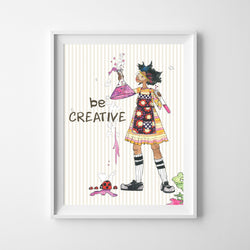 Wall Print - Be Creative - 2 Sizes!