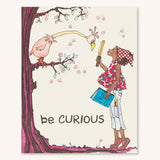 Wall Print - Be Curious - 2 Sizes!