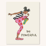 Wall Print - Be Powerful - 2 Sizes!