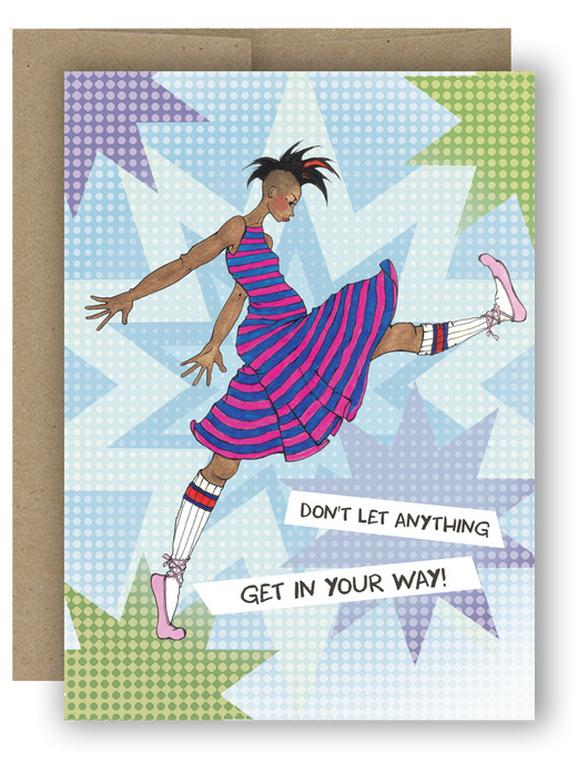 Don't Let Anything Get In Your Way! -  Notecard
