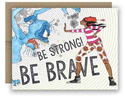 Be Strong, Be Brave - Notecard
