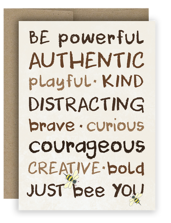 Be powerful, authentic, playful notecard 
